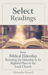Select Readings from Biblical Eldership