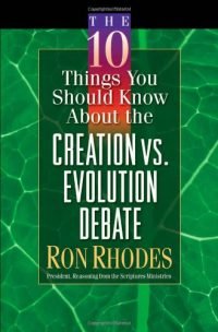 The 10 Things You Should Know About the Creation vs. Evolution Debate
